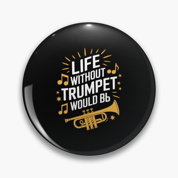 Item preview, Life Without Trumpet Would Be Flat Trumpeter Trumpet Player designed and sold by MindyMarianela.