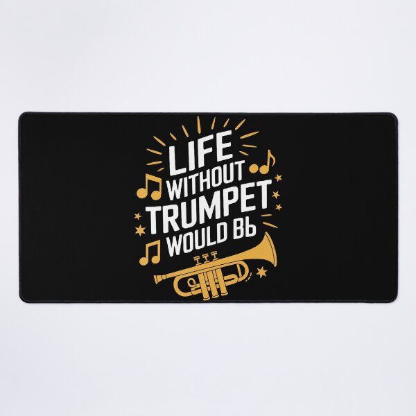 Item preview, Life Without Trumpet Would Be Flat Trumpeter Trumpet Player designed and sold by MindyMarianela.