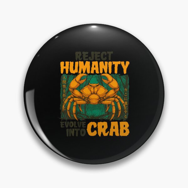 Item preview, Reject Humanity Evolve Into Crab Funny Japanese Meme designed and sold by MindyMarianela.