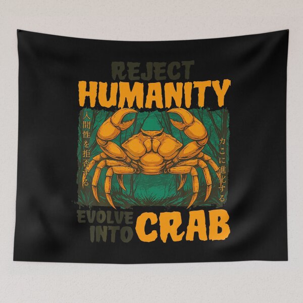 Item preview, Reject Humanity Evolve Into Crab Funny Japanese Meme designed and sold by MindyMarianela.