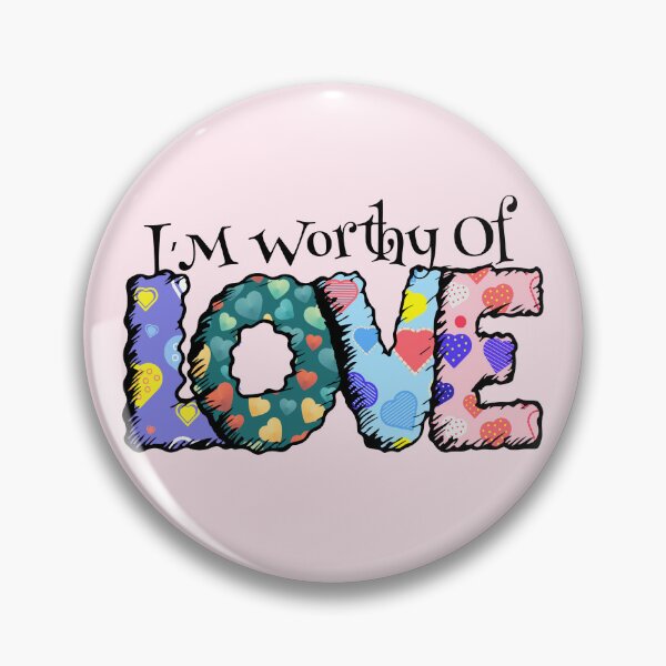 Item preview, I am worthy of love,cute design designed and sold by MoSaid.