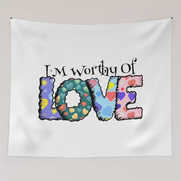 Item preview, I am worthy of love,cute design designed and sold by MoSaid.