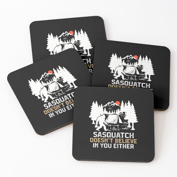 Item preview, Sasquatch Doesn'T Believe In You Funny Sasquatch Camping designed and sold by JuanitaJulia.