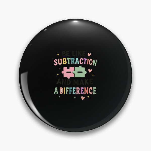 Item preview, Be Like Subtraction And Make A Difference Funny Math Teacher designed and sold by JuanitaJulia.