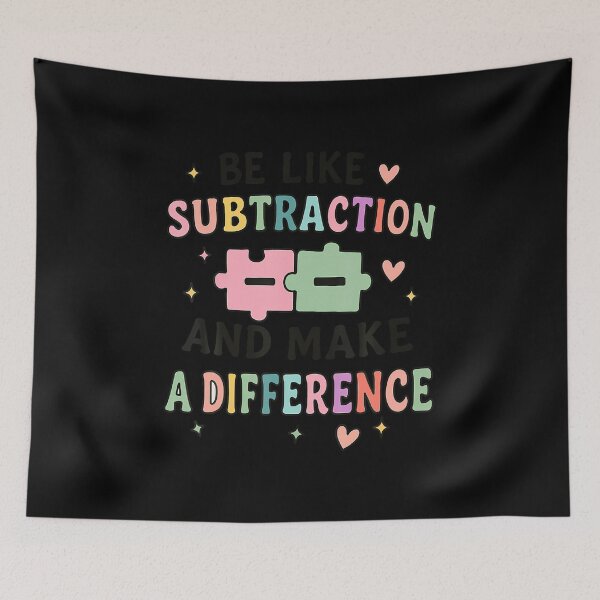 Item preview, Be Like Subtraction And Make A Difference Funny Math Teacher designed and sold by JuanitaJulia.