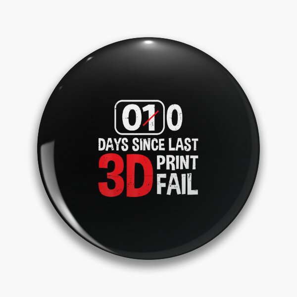 Item preview, 0 Days Since Last 3D Print Fail Funny 3D Printing Lovers designed and sold by DonnieJennie.