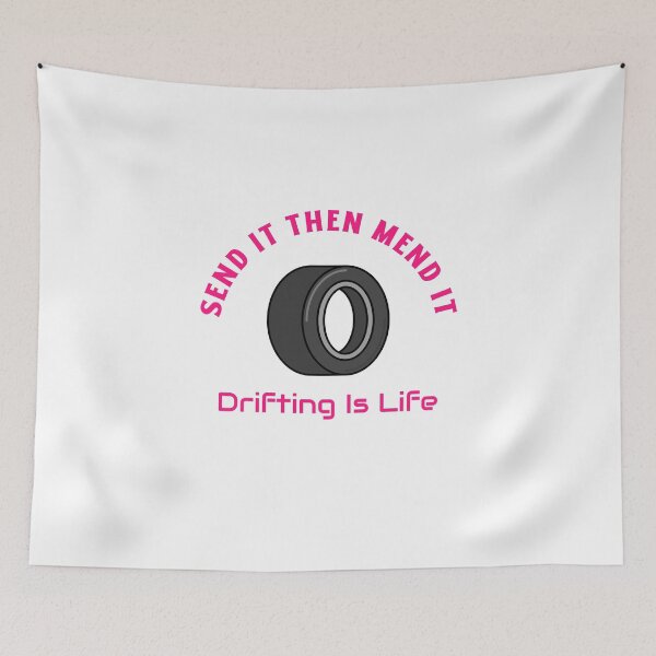 Item preview, Send It Then Mend It – Drifting Is Life designed and sold by WhackingTax.