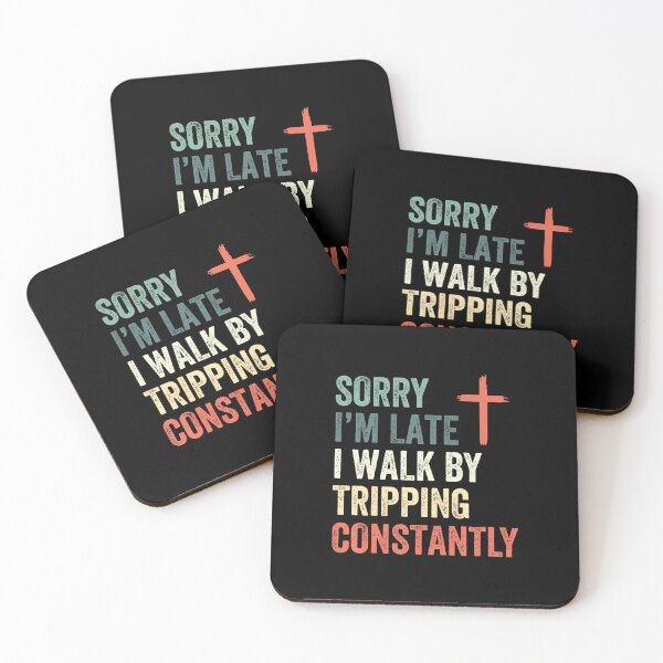 Item preview, Sorry I'M Late I Walk By Faith Tripping Constantly Apparel designed and sold by JuanitaJulia.