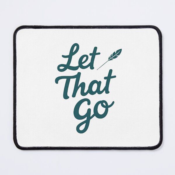 Item preview, Let that go! designed and sold by Wear2Transform.