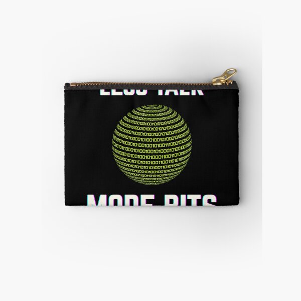 Item preview, Less Talk, More Bits - Tech Humor Quote designed and sold by DanielBDesigns.