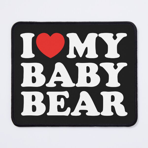 Item preview, I Love My Baby Bear designed and sold by shitpostee.