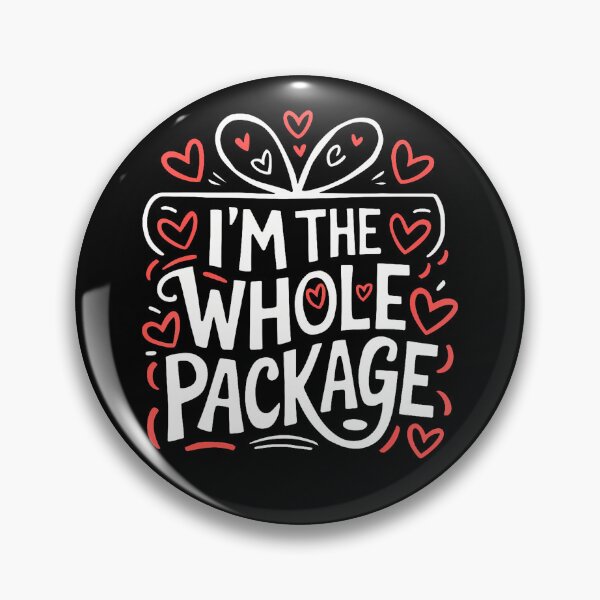 Item preview, I'M The Whole Package Romantic Hearts designed and sold by JeneMindy.