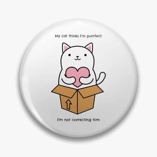 Item preview, My cat thinks I'm Purrfect designed and sold by ZaRenDiLuEt.