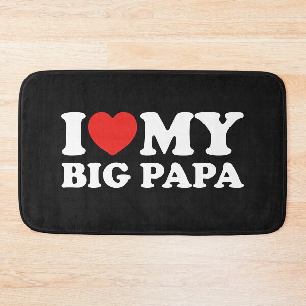 Item preview, I Love My Big Papa designed and sold by shitpostee.