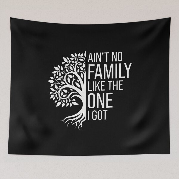 Item preview, Ain't No Family Like The One I Got For Family designed and sold by LorraineRita.