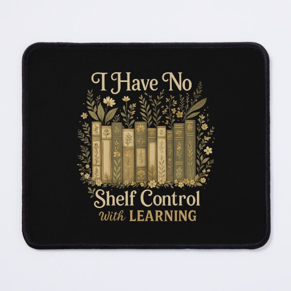Item preview, Have No Shelf Controls With Learning Book Lover Apparel designed and sold by JanisPenelope.