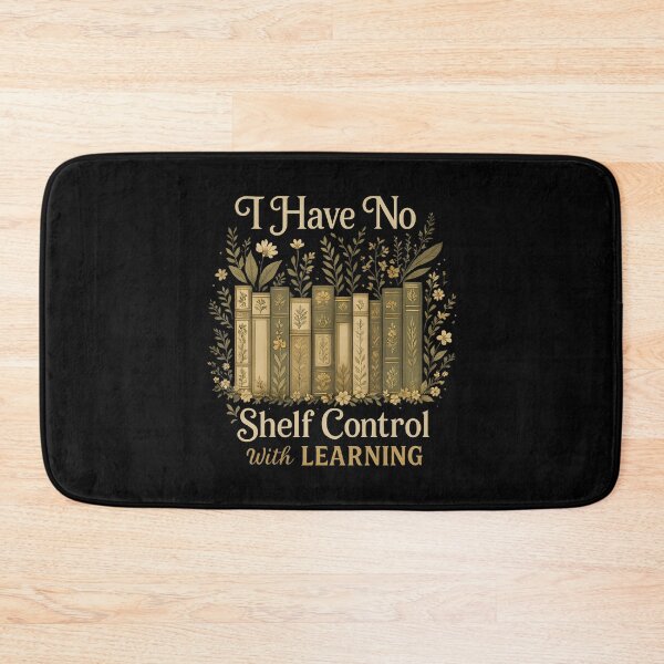 Item preview, Have No Shelf Controls With Learning Book Lover Apparel designed and sold by JanisPenelope.