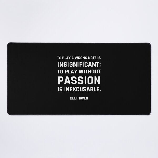 Item preview, Beethoven Quotes - To play a wrong note is insignificant; to play without passion is inexcusable. designed and sold by Inspirationmotivation.