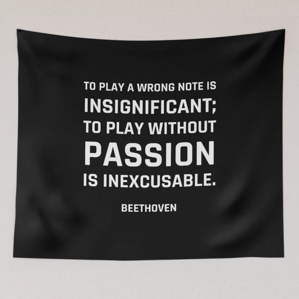 Item preview, Beethoven Quotes - To play a wrong note is insignificant; to play without passion is inexcusable. designed and sold by Inspirationmotivation.