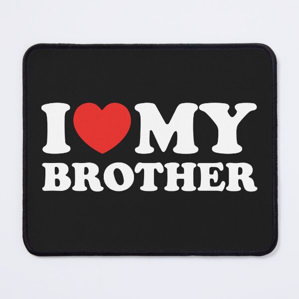 Item preview, I Love My Brother designed and sold by shitpostee.