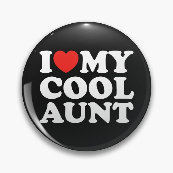 Item preview, I Love My Cool Aunt designed and sold by shitpostee.