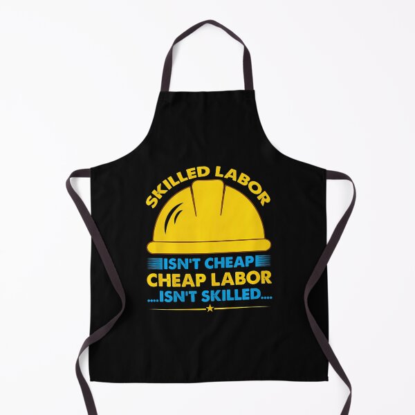 Item preview, Skilled Labor Isn't Cheap designed and sold by HollyTrina1.