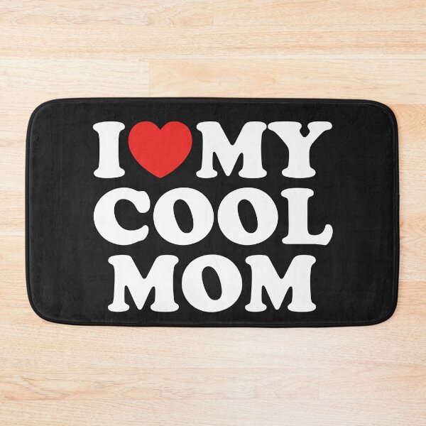 Item preview, I Love My Cool Mom designed and sold by shitpostee.