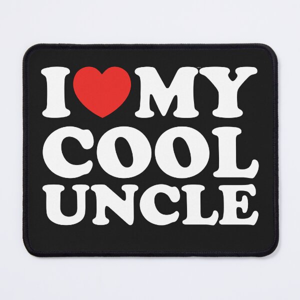 Item preview, I Love My Cool Uncle designed and sold by shitpostee.