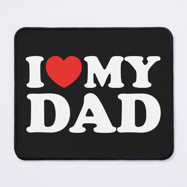 Item preview, I Love My Dad designed and sold by shitpostee.
