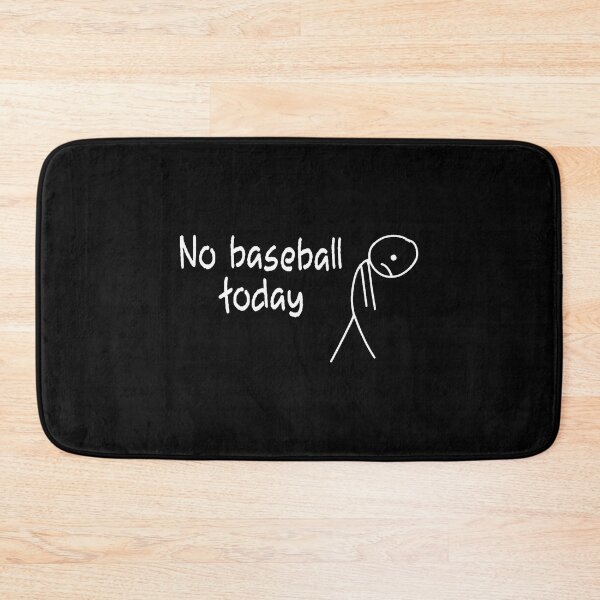 Item preview, Funny Baseball Fan No Baseball Today designed and sold by HollyTrina1.
