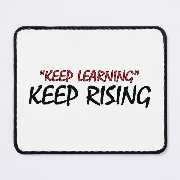 Item preview, keep learning  keep rising designed and sold by Positive Mindzet!.
