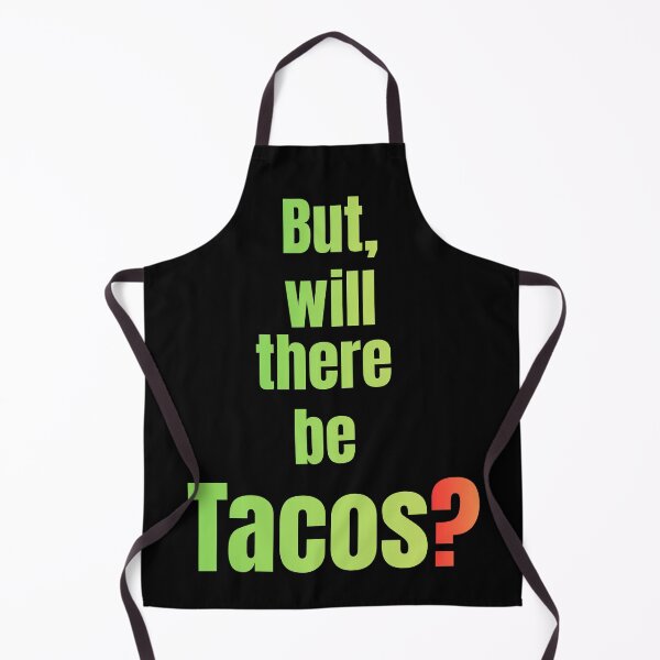 Item preview, **But, Will There Be Tacos? Funny Taco Lover designed and sold by Searching ideas.
