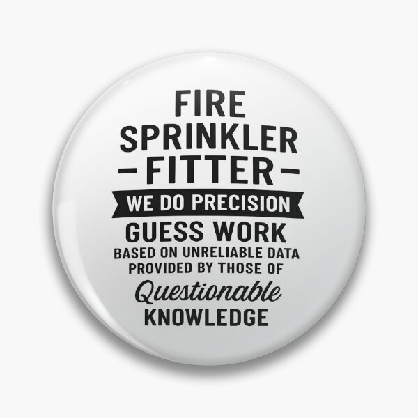 Item preview, Fire Sprinkler Fitter We Do Precision Guess Work designed and sold by hemagamo.