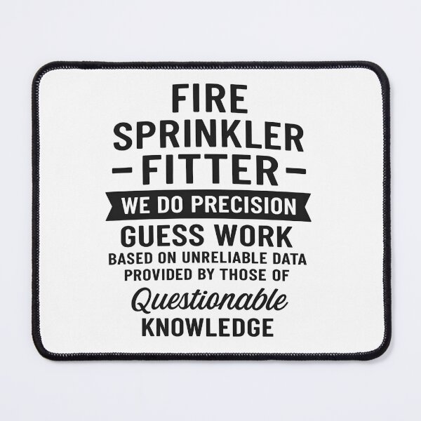 Item preview, Fire Sprinkler Fitter We Do Precision Guess Work designed and sold by hemagamo.
