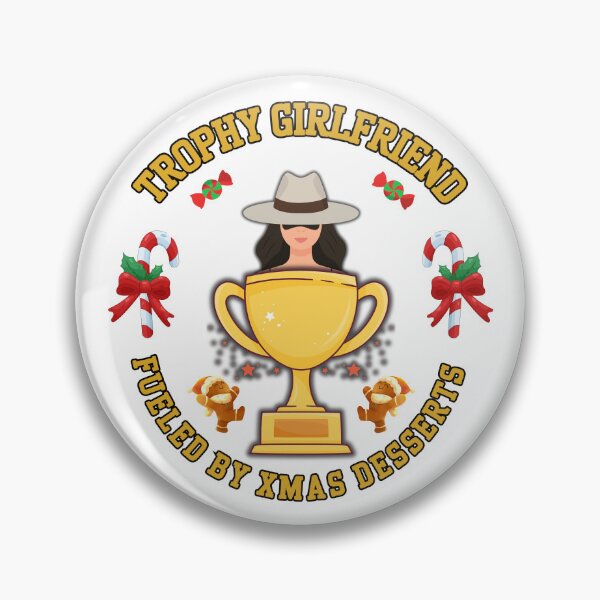Item preview, Trophy Girlfriend Fueled By Christmas Desserts – Funny Holiday Gift designed and sold by AnaPixMar.