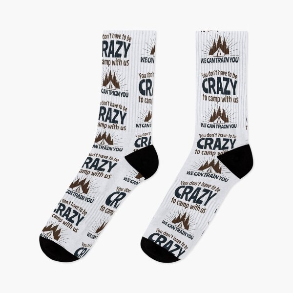 Item preview, You Don't Have to Be Crazy To Camp with Us We Can Train You designed and sold by jaygo.