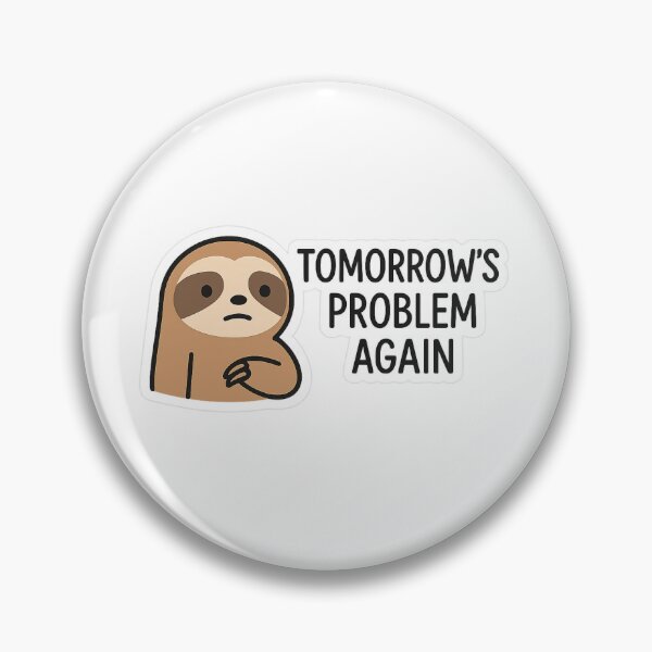 Item preview, Tomorrow’s Problem Again – Lazy Sloth Sticker designed and sold by Gurjeetpixelart.