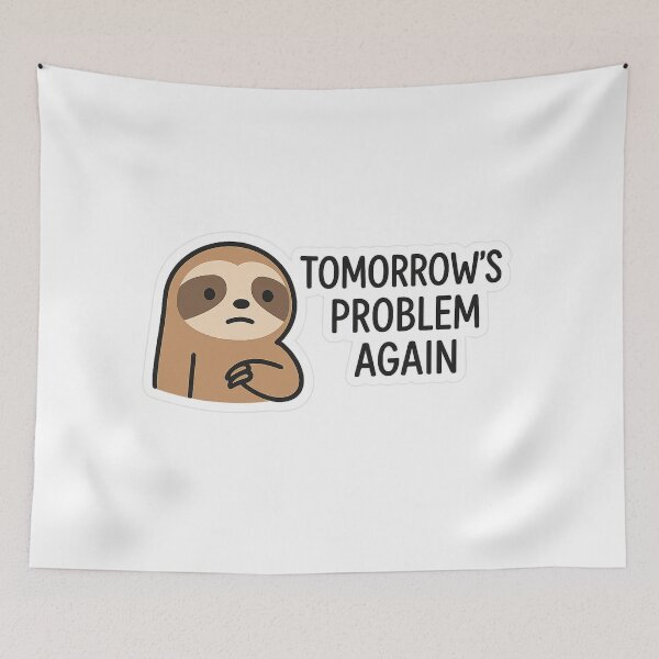 Item preview, Tomorrow’s Problem Again – Lazy Sloth Sticker designed and sold by Gurjeetpixelart.