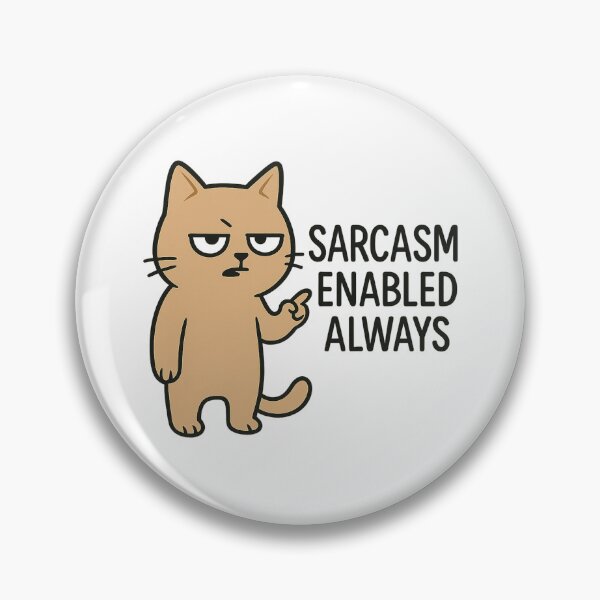 Item preview, Sarcasm Enabled Always – Cat Attitude Sticker designed and sold by Gurjeetpixelart.