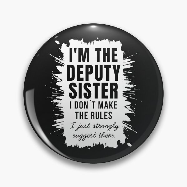 Item preview, Deputy Sister Deputy Nurse Funny Quote designed and sold by Anniko Art Studio.
