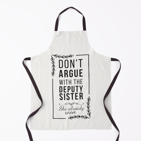 Item preview, Don’t Argue With the Deputy Sister - Funny Deputy Sister designed and sold by Anniko Art Studio.