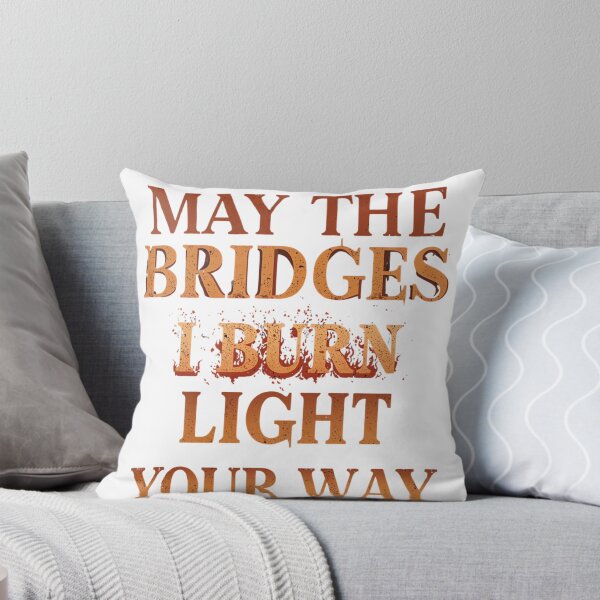 Item preview, May The Bridges I Burn Light My Way Shirt – Savage Aesthetic Quote T-Shirt, Toxic People Cutting Off, Self Growth Tee designed and sold by GAIDREDA.
