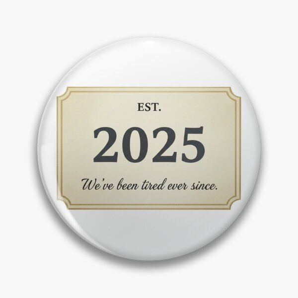 Item preview, EST. Since 2025 We've Been Tired T-Shirt | Funny Mom Dad Parenting Humor | Sarcastic Family Gift designed and sold by LoupeRout.