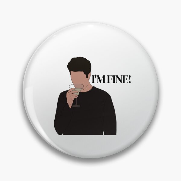 Item preview, I'm FINE! - Ross Geller designed and sold by TramaTwist.