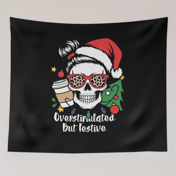 Item preview, Overstimulated But Festive designed and sold by monika-arthing.
