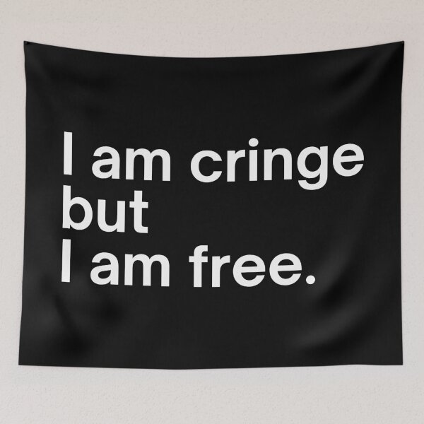 Item preview, I am cringe but I am free. designed and sold by SWETA HALDER.