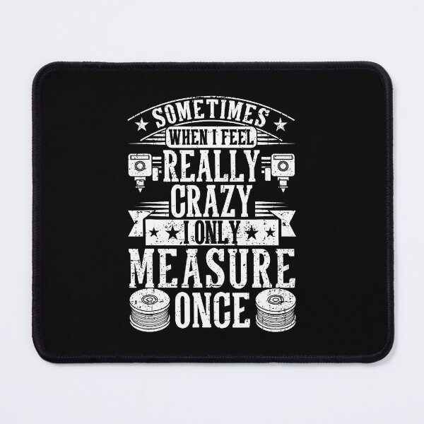 Item preview, 3D Printing Sometimes I Only Measure Once 3D Printer Funny designed and sold by CharlotteSandra.