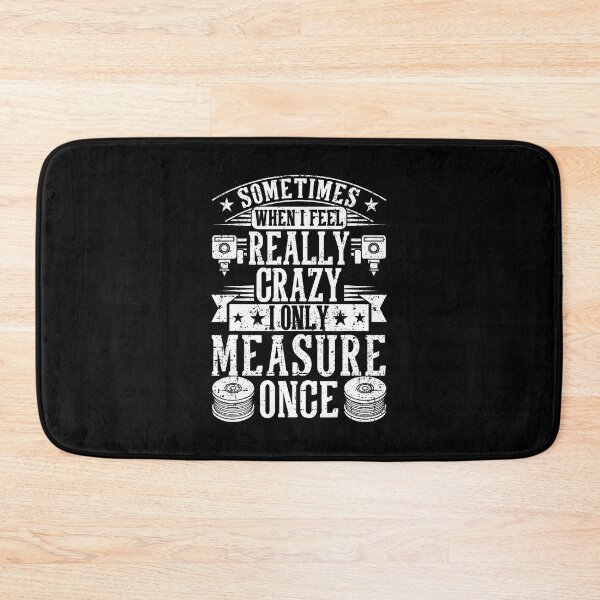 Item preview, 3D Printing Sometimes I Only Measure Once 3D Printer Funny designed and sold by CharlotteSandra.