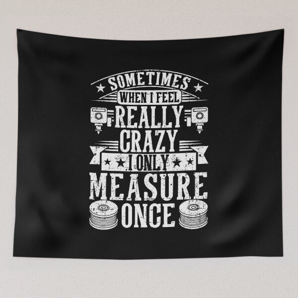 Item preview, 3D Printing Sometimes I Only Measure Once 3D Printer Funny designed and sold by CharlotteSandra.