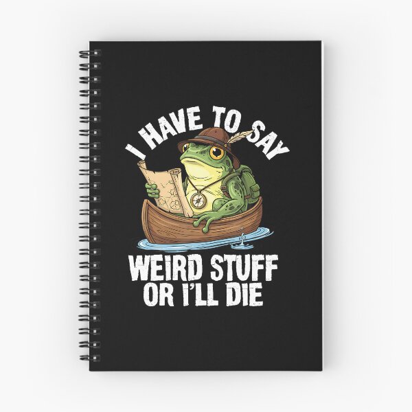 Item preview, I Have To Say Weird Stuff Or I'Ll Die Funny Frog Meme designed and sold by CharlotteSandra.